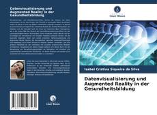 Buchcover von Datenvisualisierung und Augmented Reality in der Gesundheitsbildung