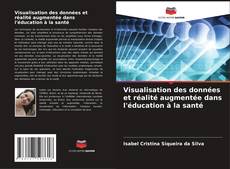 Buchcover von Visualisation des données et réalité augmentée dans l'éducation à la santé