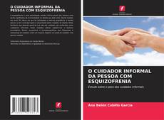 Buchcover von O CUIDADOR INFORMAL DA PESSOA COM ESQUIZOFRENIA