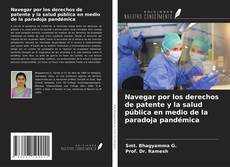 Portada del libro de Navegar por los derechos de patente y la salud pública en medio de la paradoja pandémica