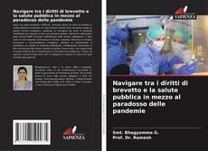 Bookcover of Navigare tra i diritti di brevetto e la salute pubblica in mezzo al paradosso delle pandemie
