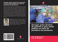 Обложка Navegar pelos direitos de patente e pela saúde pública no meio do paradoxo da pandemia