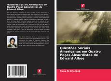 Обложка Questões Sociais Americanas em Quatro Peças Absurdistas de Edward Albee