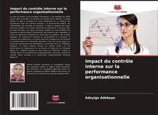 Portada del libro de Impact du contrôle interne sur la performance organisationnelle