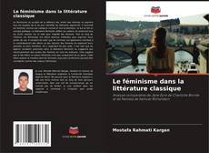 Capa do livro de Le féminisme dans la littérature classique 