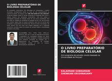 O LIVRO PREPARATÓRIO DE BIOLOGIA CELULAR的封面