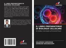 Couverture de IL LIBRO PREPARATORIO DI BIOLOGIA CELLULARE