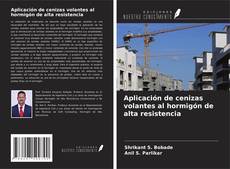 Bookcover of Aplicación de cenizas volantes al hormigón de alta resistencia