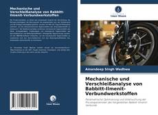 Copertina di Mechanische und Verschleißanalyse von Babbitt-Ilmenit-Verbundwerkstoffen