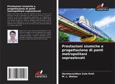Bookcover of Prestazioni sismiche e progettazione di ponti metropolitani sopraelevati