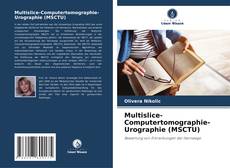 Buchcover von Multislice-Computertomographie-Urographie (MSCTU)