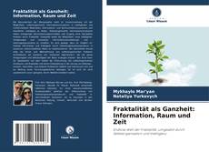 Capa do livro de Fraktalität als Ganzheit: Information, Raum und Zeit 