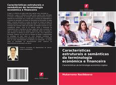 Capa do livro de Características estruturais e semânticas da terminologia económica e financeira 