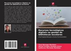 Capa do livro de Recursos tecnológicos digitais na gestão de bibliotecas escolares 