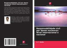 Portada del libro de Responsabilidade civil por danos nucleares: Nível internacional e nacional