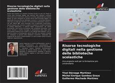 Bookcover of Risorse tecnologiche digitali nella gestione delle biblioteche scolastiche