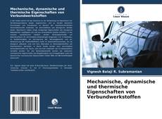 Mechanische, dynamische und thermische Eigenschaften von Verbundwerkstoffen的封面