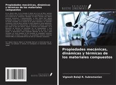 Capa do livro de Propiedades mecánicas, dinámicas y térmicas de los materiales compuestos 