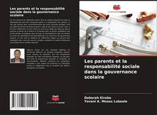 Capa do livro de Les parents et la responsabilité sociale dans la gouvernance scolaire 