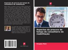 Portada del libro de Aspectos da procura de tempo do conselheiro de reabilitação