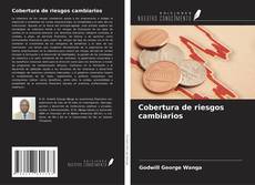 Portada del libro de Cobertura de riesgos cambiarios