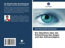 Capa do livro de Ein Überblick über die Entwicklung des Auges und des Sehvermögens 