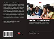 BRISER LES BARRIÈRES: kitap kapağı