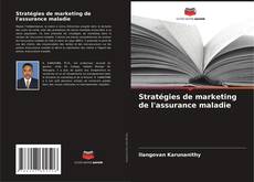 Bookcover of Stratégies de marketing de l'assurance maladie