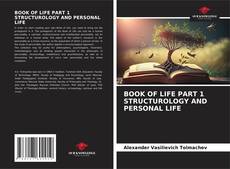 BOOK OF LIFE PART 1 STRUCTUROLOGY AND PERSONAL LIFE kitap kapağı