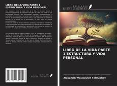 Buchcover von LIBRO DE LA VIDA PARTE 1 ESTRUCTURA Y VIDA PERSONAL