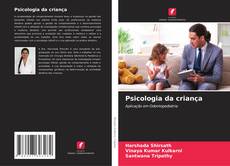 Bookcover of Psicologia da criança
