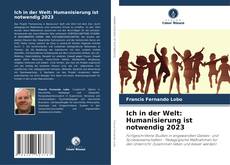 Capa do livro de Ich in der Welt: Humanisierung ist notwendig 2023 