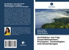 Copertina di Architektur von Fog-Cloud-Netzwerken: Prinzipien, Technologien und Anwendungen
