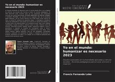 Buchcover von Yo en el mundo: humanizar es necesario 2023