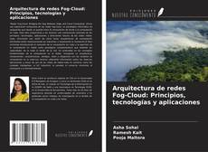 Buchcover von Arquitectura de redes Fog-Cloud: Principios, tecnologías y aplicaciones