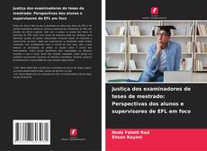 Capa do livro de Justiça dos examinadores de teses de mestrado: Perspectivas dos alunos e supervisores de EFL em foco 