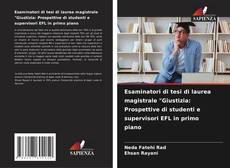 Bookcover of Esaminatori di tesi di laurea magistrale "Giustizia: Prospettive di studenti e supervisori EFL in primo piano