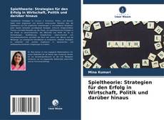 Bookcover of Spieltheorie: Strategien für den Erfolg in Wirtschaft, Politik und darüber hinaus