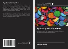 Bookcover of Ayudar y ser ayudado
