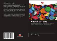 Bookcover of Aider et être aidé