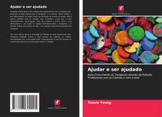 Bookcover of Ajudar e ser ajudado