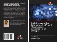 Capa do livro de Analisi comparativa delle varianti LBP per il rilevamento di manomissioni di immagini 
