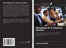Estrategia de la empresa familiar kitap kapağı
