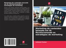 Buchcover von Marketing de conteúdos baseado em IA: Revolucionando as estratégias de marketing