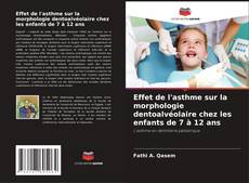 Portada del libro de Effet de l'asthme sur la morphologie dentoalvéolaire chez les enfants de 7 à 12 ans