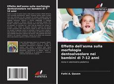 Couverture de Effetto dell'asma sulla morfologia dentoalveolare nei bambini di 7-12 anni