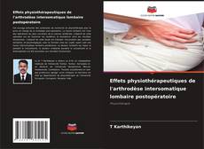 Capa do livro de Effets physiothérapeutiques de l'arthrodèse intersomatique lombaire postopératoire 