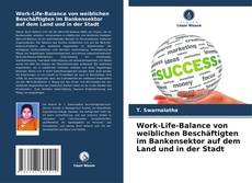 Buchcover von Work-Life-Balance von weiblichen Beschäftigten im Bankensektor auf dem Land und in der Stadt