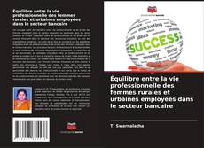 Bookcover of Équilibre entre la vie professionnelle des femmes rurales et urbaines employées dans le secteur bancaire