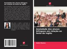 Buchcover von Ansiedade dos alunos bilingues em relação ao teste de inglês